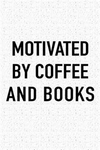 Motivated by Coffee and Books