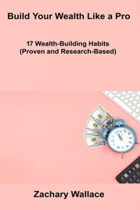 Build Your Wealth Like a Pro