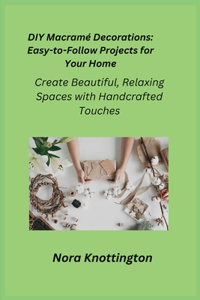 DIY Macramé Decorations