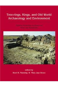 Tree-Rings, Kings and Old World Archaeology and Environment