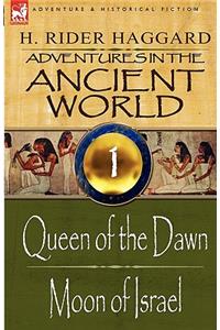 Adventures in the Ancient World: 1-Queen of the Dawn & Moon of Israel