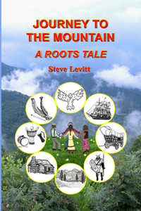 Journey to the Mountain-A Roots Tale