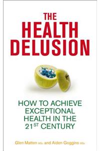 The Health Delusion