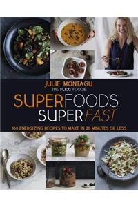 Superfoods Superfast