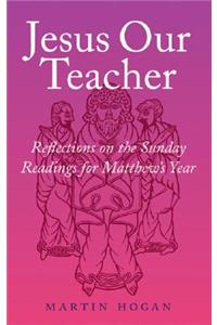 Jesus Our Teacher