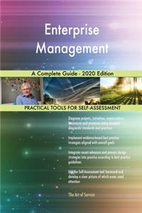 Enterprise Management A Complete Guide - 2020 Edition