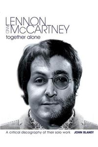 Lennon & McCartney - Together Alone