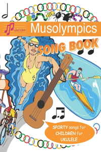 Musolympics Song Book