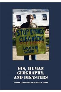 GIS, Human Geography, and Disasters