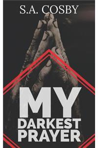 My Darkest Prayer