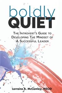 Boldly Quiet