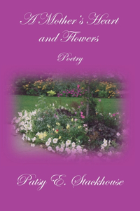 A Mother's Heart and Flowers