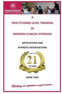 A Practitioner Training In Modern Clinical Hypnosis