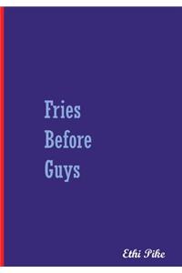 Fries Before Guys - Notebook