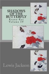 Shadows of the Butterfly