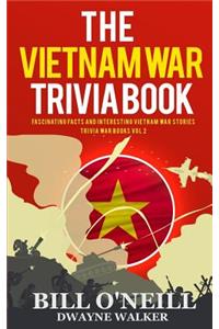 The Vietnam War Trivia Book