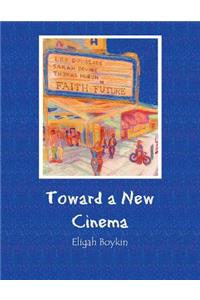 Toward a New Cinema