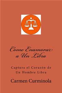 Como Enamorar a Un Libra