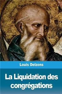 La Liquidation des congrégations