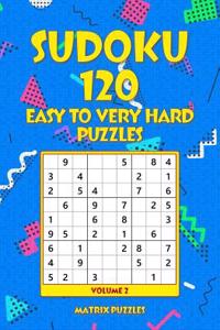 SUDOKU 120 Easy to Very Hard Puzzles