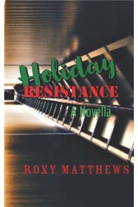 Holiday Resistance