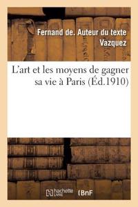 L'Art Et Les Moyens de Gagner Sa Vie À Paris