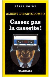 Cassez Pas La Cassette