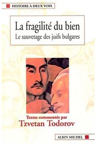 Fragilite Du Bien (La)