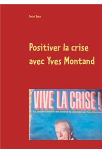 Positiver la crise avec Yves Montand
