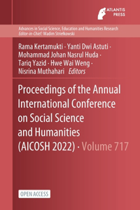 Proceedings of the Annual International Conference on Social Science and Humanities (AICOSH 2022)