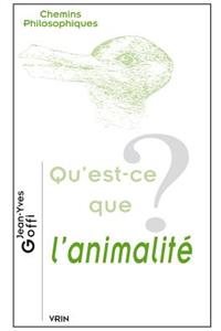 Qu'est-Ce Que l'Animalite?