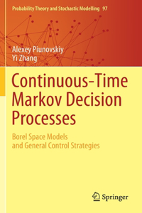 Continuous-Time Markov Decision Processes