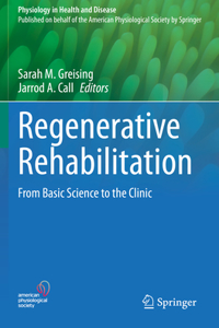 Regenerative Rehabilitation