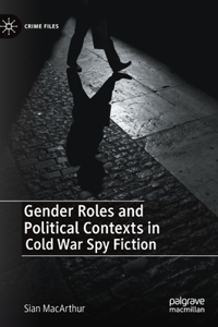 Gender Roles and Political Contexts in Cold War Spy Fiction