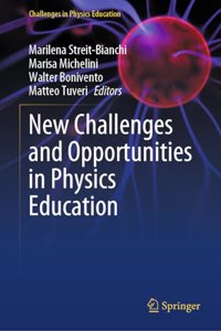 New Challenges and Opportunities in Physics Education