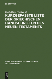 Kurzgefaßte Liste Der Griechischen Handschriften Des Neuen Testaments