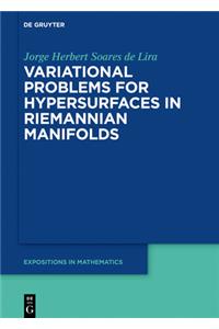 Variational Problems for Hypersurfaces in Riemannian Manifolds