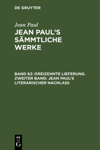 Jean Paul's Sämmtliche Werke, Band 62, Dreizehnte Lieferung. Zweiter Band