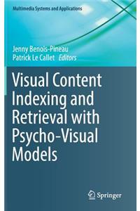 Visual Content Indexing and Retrieval with Psycho-Visual Models