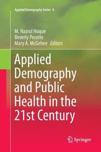 Applied Demography and Public Health in the 21st Century