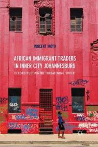 African Immigrant Traders in Inner City Johannesburg