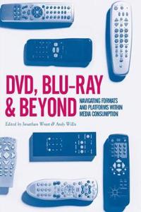 DVD, Blu-Ray and Beyond