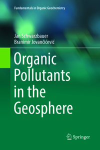 Organic Pollutants in the Geosphere