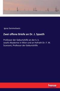 Zwei offene Briefe an Dr. J. Spaeth