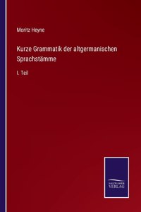 Kurze Grammatik der altgermanischen Sprachstämme