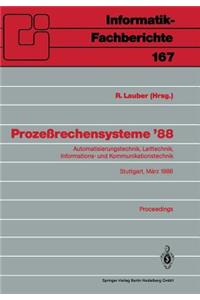 Prozeßrechensysteme '88: Automatisierungstechnik, Leittechnik, Informations- Und Kommunikationstechnik Stuttgart, 2.-4. März 1988 Proceedings
