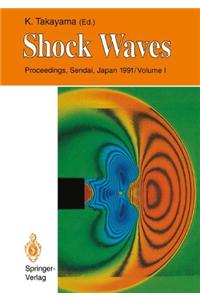 Shock Waves: Proceedings of the 18th International Symposium on Shock Waves, Held at Sendai, Japan, 21 - 26 July 1991