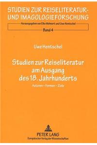 Studien Zur Reiseliteratur Am Ausgang Des 18. Jahrhunderts