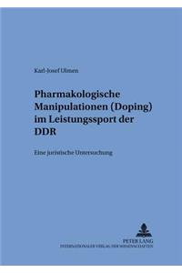 Pharmakologische Manipulationen (Doping) im Leistungssport der DDR