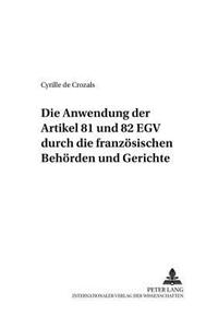 Die Anwendung Der Artikel 81 Und 82 Egv Durch Die Franzoesischen Behoerden Und Gerichte